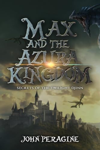 Stock-Bild f�r Max and the Azura Kingdom (Secrets of the Twilight Djinn, Band 4)