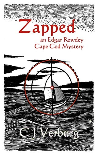 

Zapped: an Edgar Rowdey Cape Cod Mystery