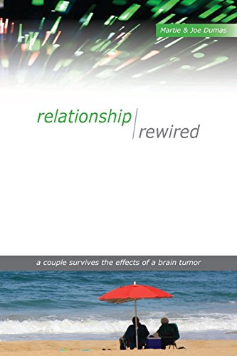 Stock image for Relationship Rewired: A couple survives the effects of a brain tumor for sale by SecondSale