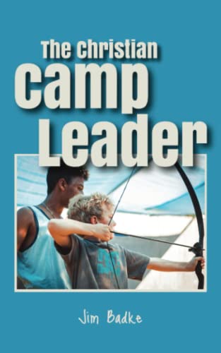 Beispielbild fr The Christian Camp Leader zum Verkauf von Better World Books