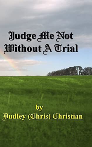 Imagen de archivo de Judge Me Not Without A Trial a la venta por California Books