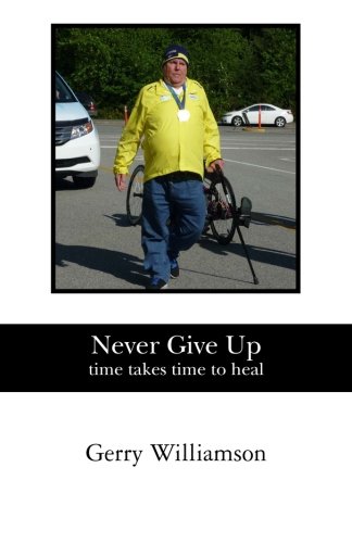 Beispielbild fr Never Give Up: time takes time to heal zum Verkauf von Revaluation Books