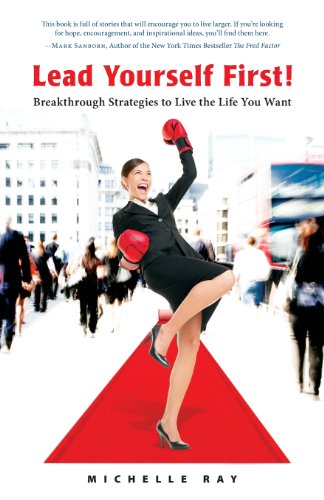 Imagen de archivo de Lead Yourself First!: Breakthrough Strategies to Live the Life You Want a la venta por ThriftBooks-Dallas