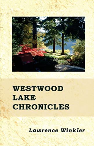 9780991694150: Westwood Lake Chronicles: Find Refuge.