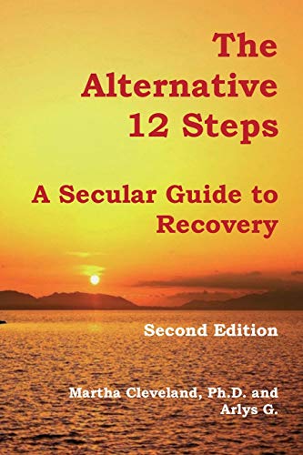 Imagen de archivo de The Alternative 12 Steps: A Secular Guide To Recovery a la venta por SecondSale