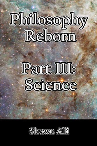 Imagen de archivo de Philosophy Reborn Part III: Science a la venta por Revaluation Books