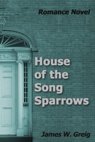 Imagen de archivo de House of the Song Sparrows a la venta por Books Unplugged