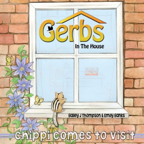 9780991740239: Gerbs in the House: Chippi Comes to Visit