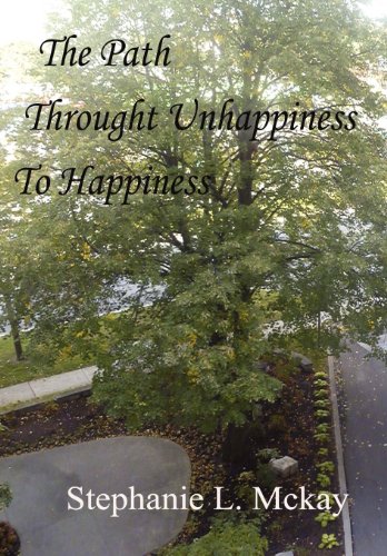 9780991741601: The Path Through Unhappiness To Happiness