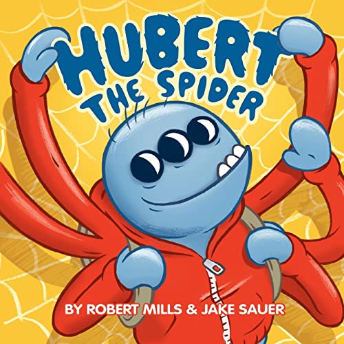 Hubert the Spider (9780991768103) by Mills, Robert