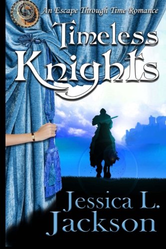 9780991789078: Timeless Knights (An Escape Through Time Romance)