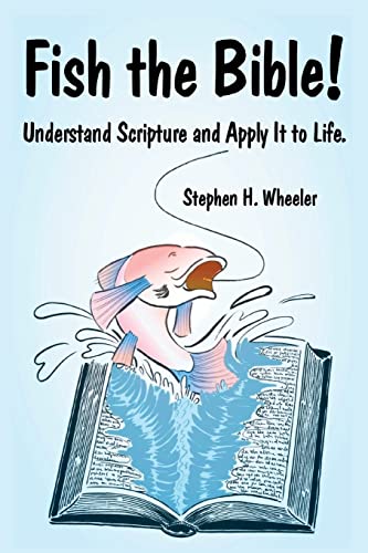 Stock image for Fish the Bible!: Understand Scripture and Apply It to Life. for sale by WorldofBooks