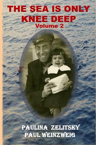 Beispielbild fr The Sea is Only Knee Deep - Volume 2 zum Verkauf von GF Books, Inc.