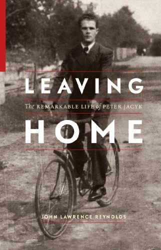 Imagen de archivo de Leaving Home : The Remarkable Life of Peter Jacyk a la venta por Better World Books