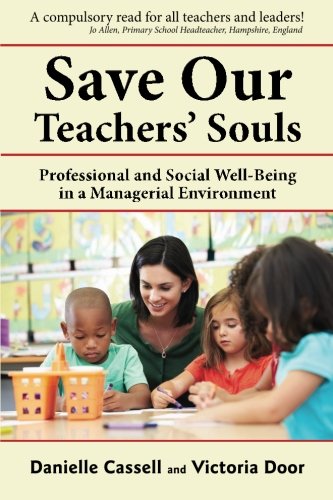Stock image for Save Our Teachers' Souls: Professional and Social Well-Being in a Managerial Environment for sale by GF Books, Inc.