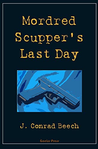 9780991862887: Mordred Scupper's Last Day