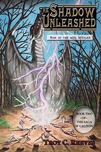 Stock image for The Shadow Unleashed: Rise of the Soul Stealer (Saga of Caliyon) (Volume 2) for sale by Bookmans