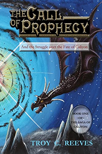Imagen de archivo de The Call of Prophecy: And the Struggle over the Fate of Caliyon (The Saga of Caliyon) a la venta por Lucky's Textbooks