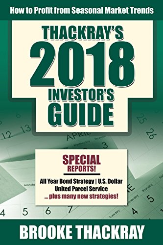 Imagen de archivo de Thackray's 2018 Investor's Guide : How to Profit from Seasonal Market Trends a la venta por Better World Books