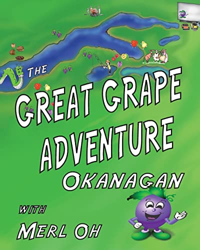 Beispielbild fr The Great Grape Adventure - Okanagan zum Verkauf von Books Unplugged
