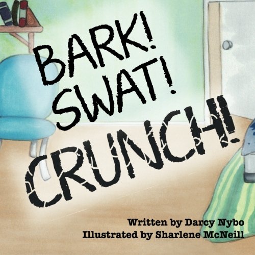 Beispielbild fr Bark, Swat, Crunch zum Verkauf von Lucky's Textbooks