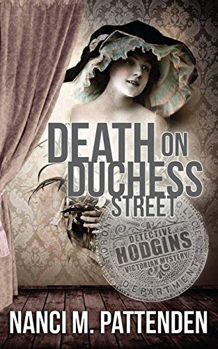 Stock image for Death on Duchess Street: Detective Hodgins Victorian Murder Mysteries #2: Detective Hodgins Victorian Mystery Book #2: Volume 2 for sale by AwesomeBooks
