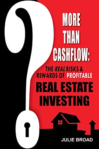 Beispielbild fr More Than Cashflow : The Real Risks and Rewards of Profitable Real Estate Investing zum Verkauf von Better World Books