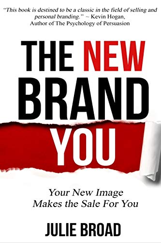 9780991906024: The New Brand You: Your New Image Makes the Sale for You