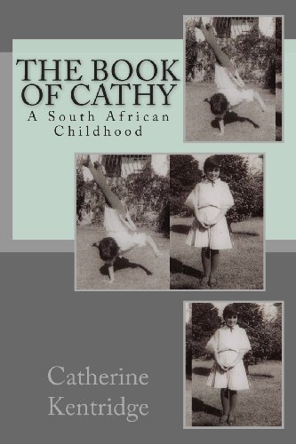 Stock image for The Book of Cathy: A South African Childhood for sale by GF Books, Inc.