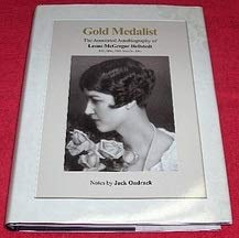 Imagen de archivo de Gold Medalist : The Annotated Autobiography of Leone McGregor Hellstedt, MD, MSc, PhD, Med.lic., DSc, (SIGNED) a la venta por Edmonton Book Store