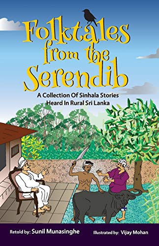 Stock image for Folktales from the Serendib: A Collection of Sinhala Stories Heard in Rural Sri Lanka (Paperback or Softback) for sale by BargainBookStores