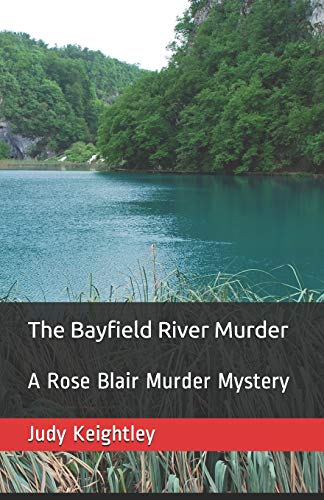 Stock image for The Bayfield River Murder: A Rose Blair Murder Mystery for sale by ThriftBooks-Atlanta