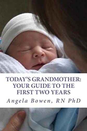 Beispielbild fr Today's Grandmother: Your Guide to the First Two Years: A lot has changed since you had your baby! The how-to book to become an active and engaged grandmother zum Verkauf von Wonder Book