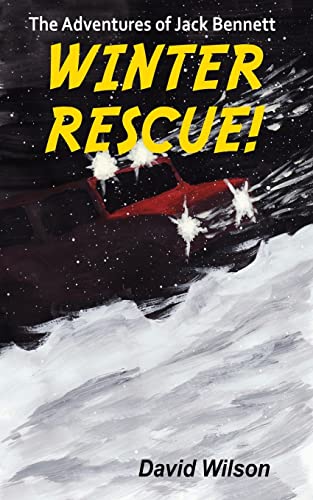 The Adventures of Jack Bennett Winter Rescue (9780991950904) by Wilson, David