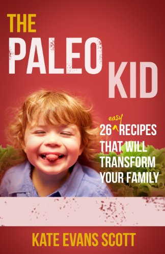 Beispielbild fr The Paleo Kid: 26 Easy Recipes That Will Transform Your Family (Primal Gluten Free Kids Cookbook) zum Verkauf von SecondSale