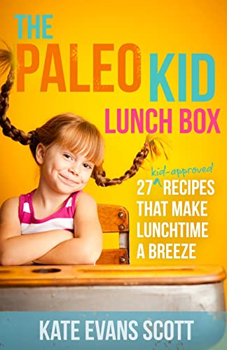 Stock image for The Paleo Kid Lunch Box: 27 Kid-Approved Recipes That Make Lunchtime A Breeze (Primal Gluten Free Kids Cookbook) for sale by Goodwill of Colorado