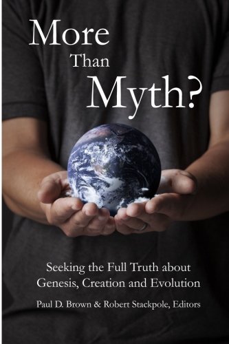 Beispielbild fr More than Myth?: Seeking the Full Truth about Genesis, Creation, and Evolution zum Verkauf von KuleliBooks