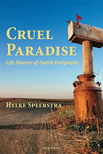 Stock image for Cruel Paradise: Life Stories of Dutch Emigrants for sale by Polly's Books
