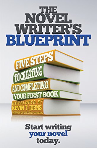 9780992004125: The Novel Writer's Blueprint: Five Steps to Creating and Completing Your First Book