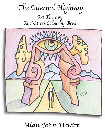 Beispielbild fr The Internal Highway: Art Therapy Anti-Stress Colouring Book zum Verkauf von THE SAINT BOOKSTORE