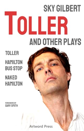 Stock image for Toller and Other Plays: Toller, Hamilton Bus Stop, Naked Hamilton for sale by Books Unplugged
