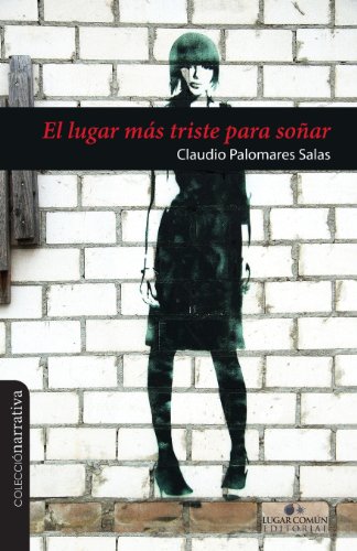 Stock image for El lugar ms triste para soar (Spanish Edition) for sale by GF Books, Inc.