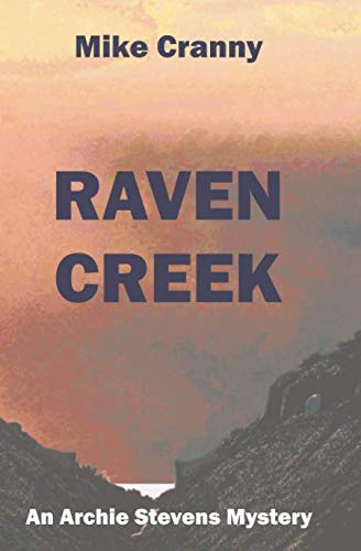 Stock image for Raven Creek (The Archie Stevens Mysteries) for sale by GF Books, Inc.