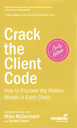 Imagen de archivo de Crack the Client Code: How to Discover the Hidden Wealth in Each Client a la venta por HPB-Diamond