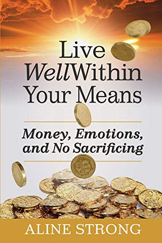 9780992039912: Live Well Within Your Means: Women, Money and God.