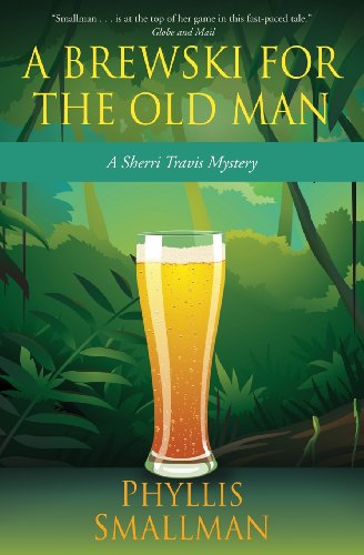 9780992053628: A Brewski For The Old Man (A Sherri Travis Mystery)