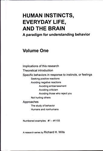 Beispielbild fr Human Instincts, Everyday Life, and the Brain: A Paradigm for Understanding Behavior, Volume One (1) zum Verkauf von Better World Books