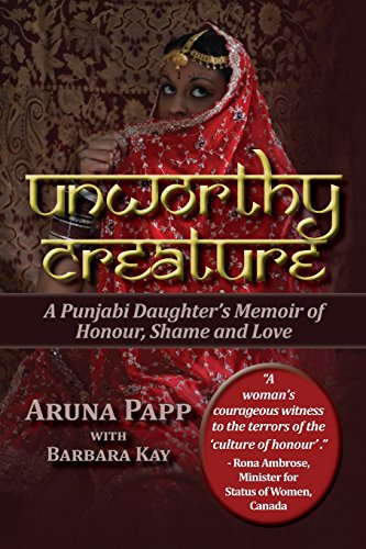 Stock image for Unworthy Creature : A Punjabi Daughter's Memoir of Honour, Shame and Love for sale by Better World Books