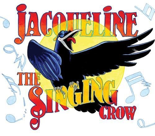 Stock image for Jacqueline the Singing Crow for sale by ThriftBooks-Dallas