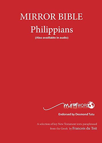 PHILIPPIANS : Mirror Bible - Francois Du Toit